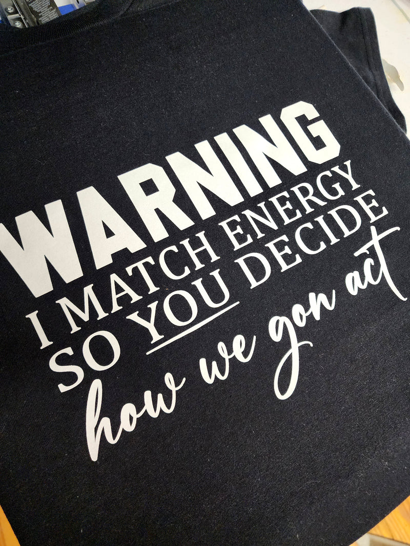 The " I Match Energy" Black & White Graphic Tee