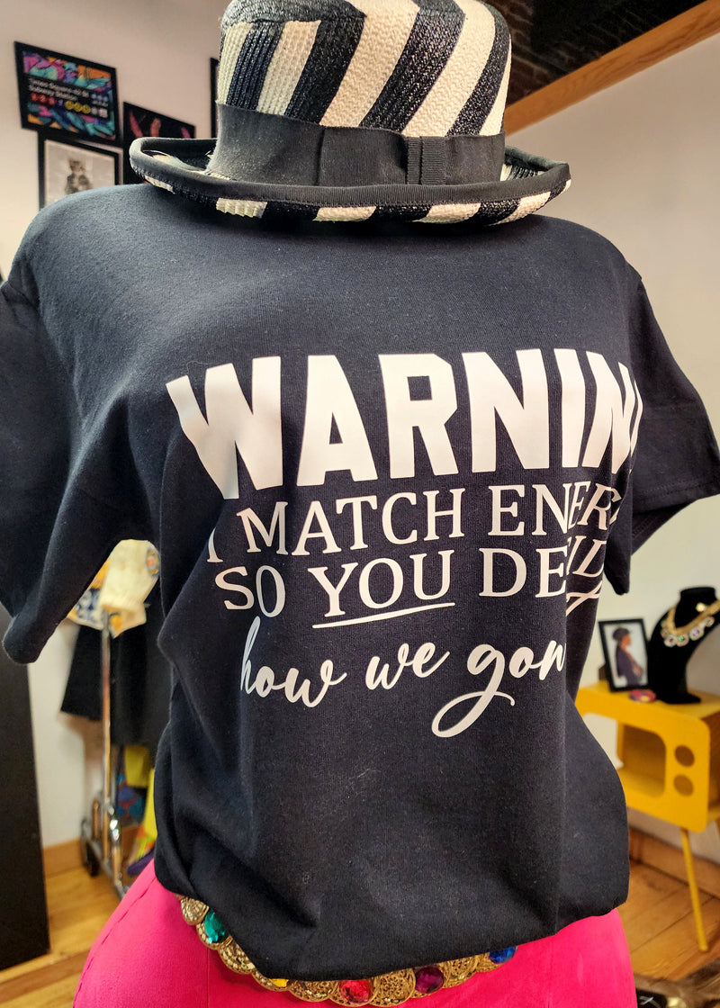 The " I Match Energy" Black & White Graphic Tee